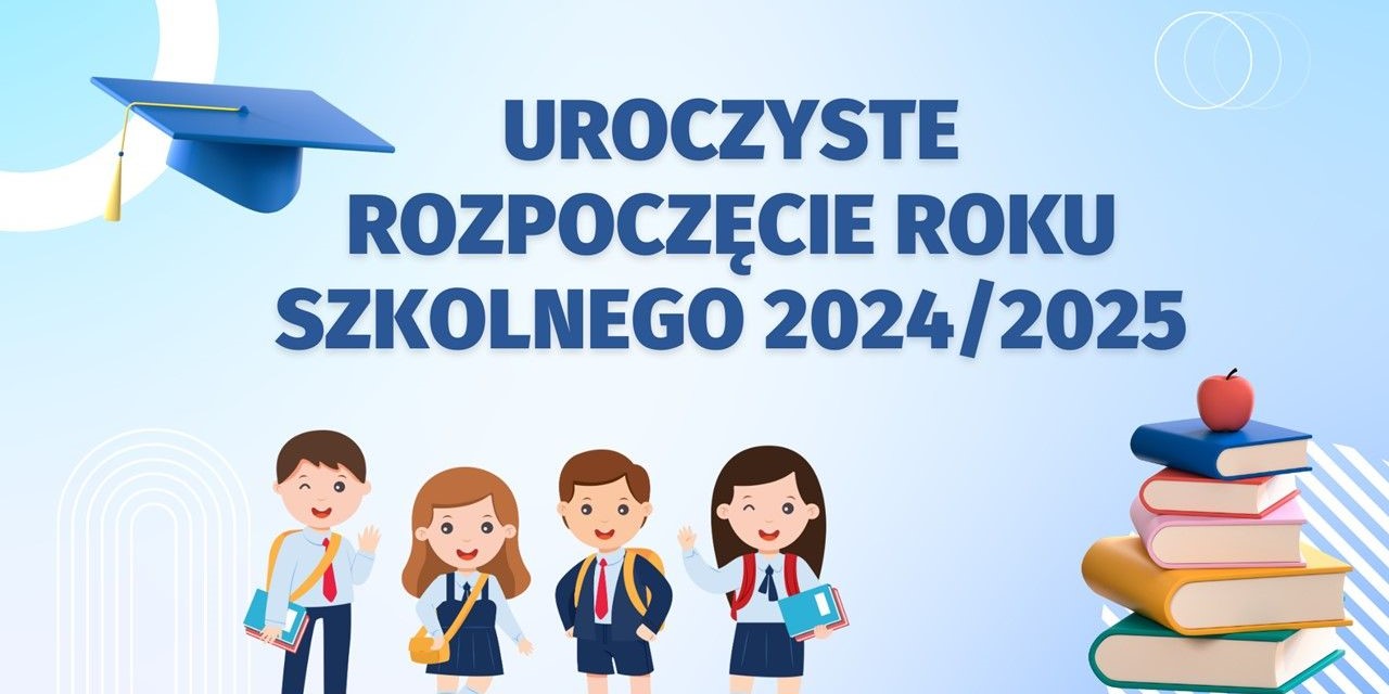 Uroczyste rozpoczęcie nowego roku szkolnego 2024/2025